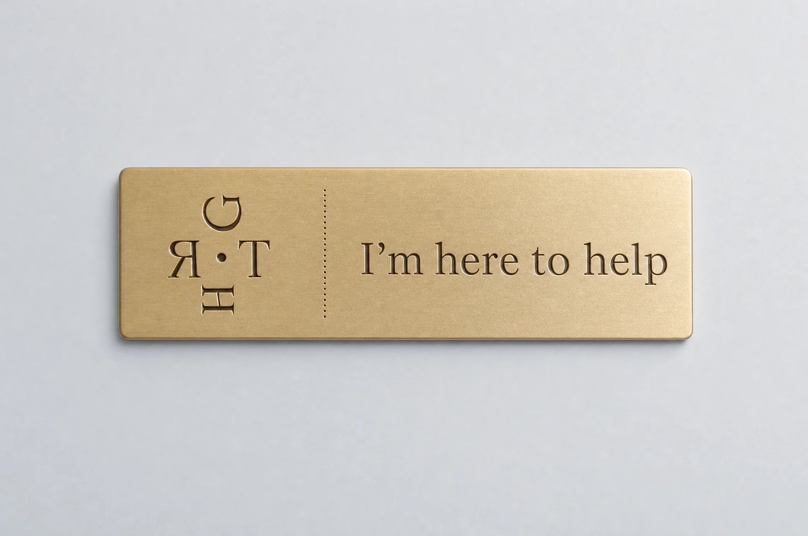 Brass name badge, engraved GTHR mark and I'm here to help